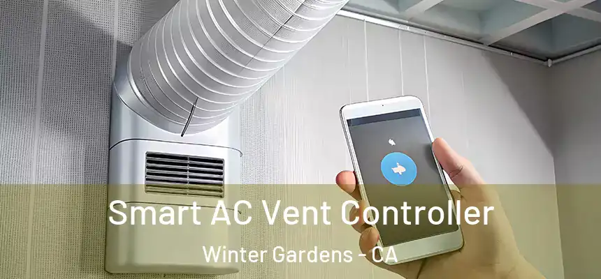  Smart AC Vent Controller Winter Gardens - CA